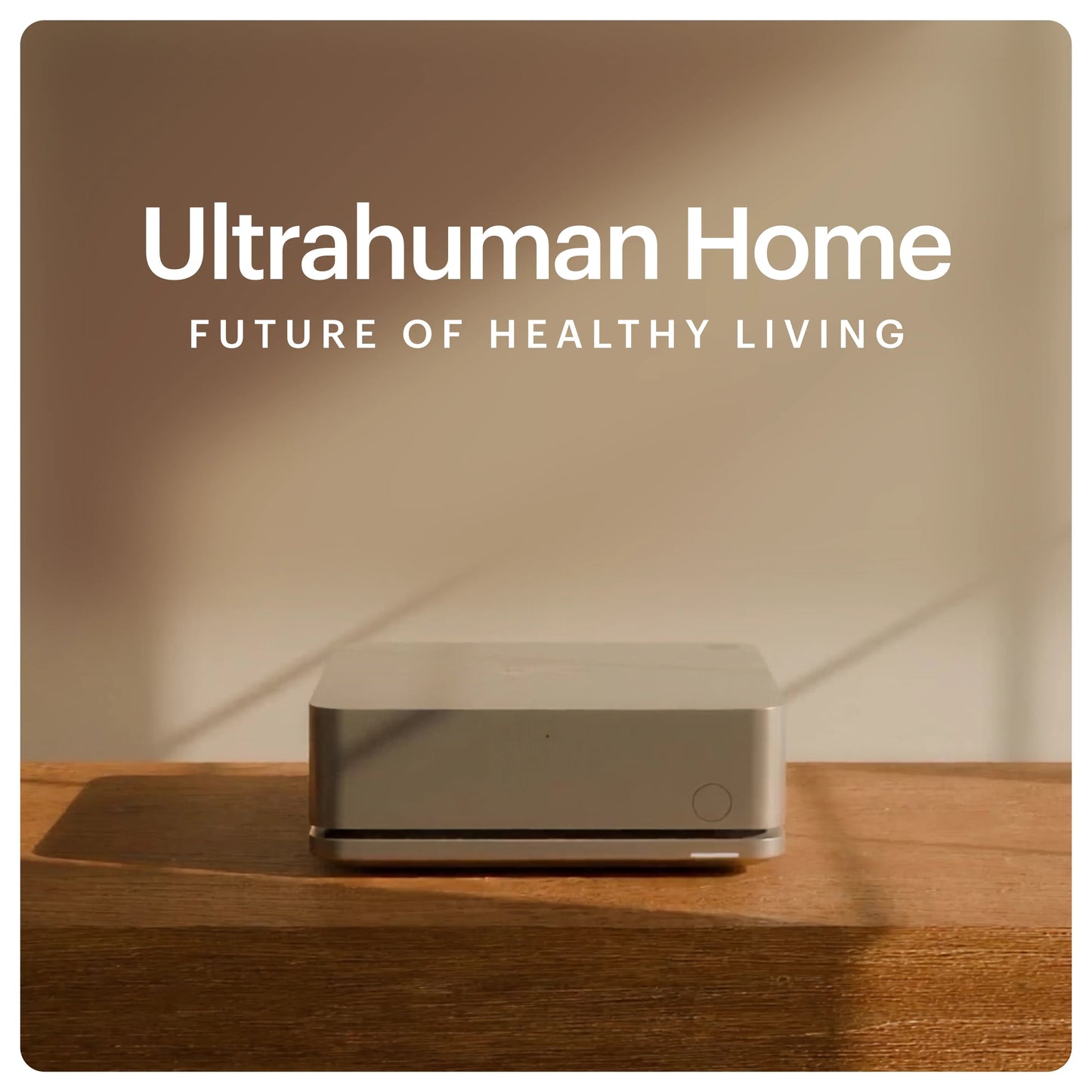 Ultrahuman Home – Sistem de Monitorizare a Sănătății